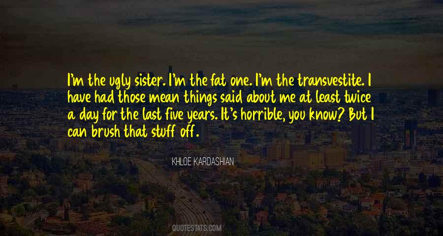 Khloe Kardashian Quotes #571919