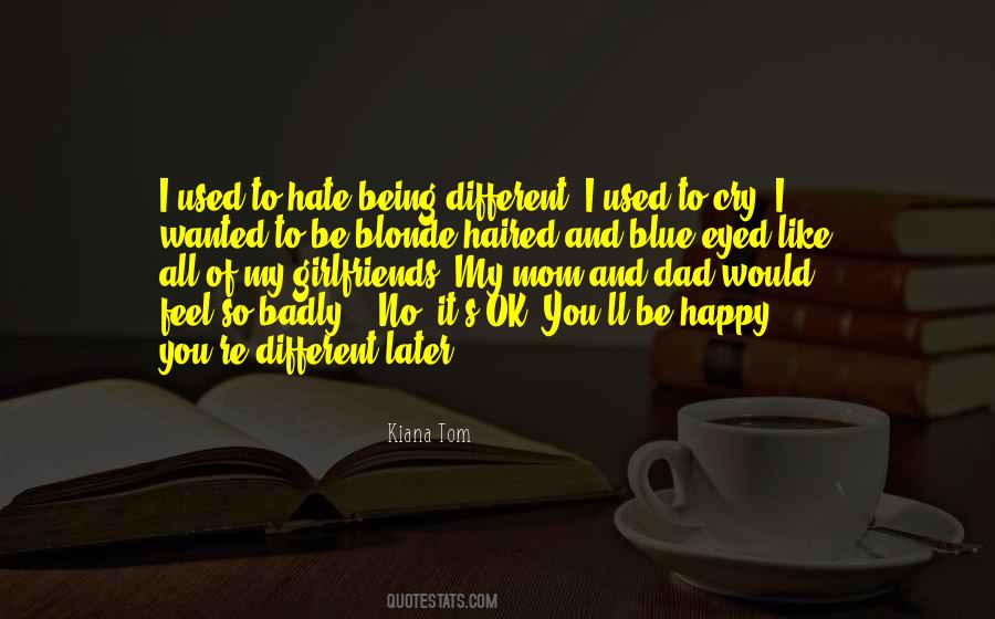 Kiana Tom Quotes #1328385