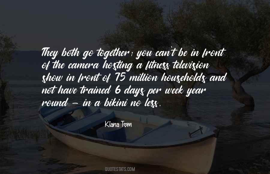 Kiana Tom Quotes #1376422