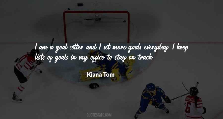 Kiana Tom Quotes #1814102