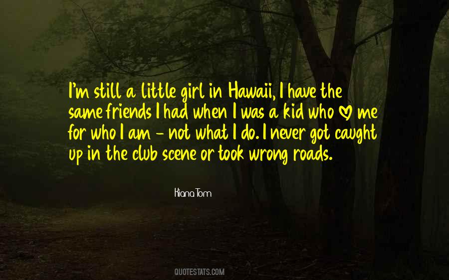 Kiana Tom Quotes #49105