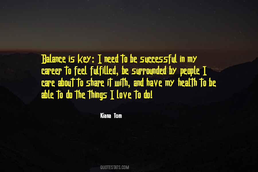Kiana Tom Quotes #833941