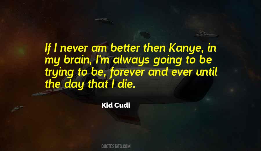 Kid Cudi Quotes #488974