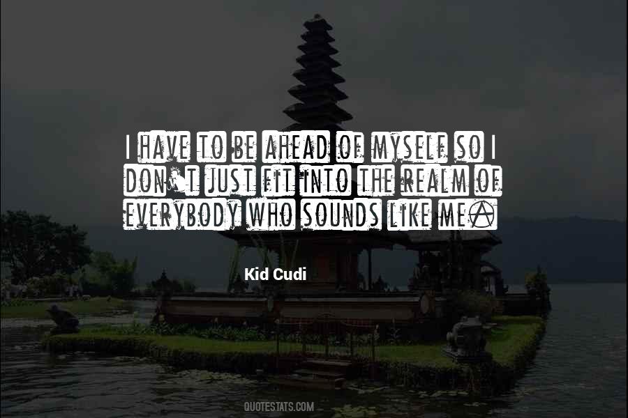 Kid Cudi Quotes #716535