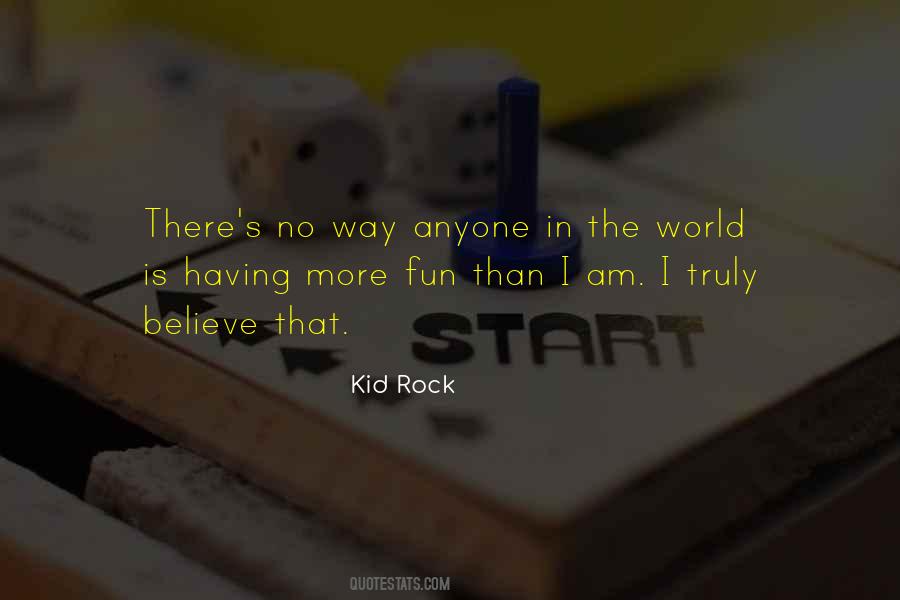 Kid Rock Quotes #1002325