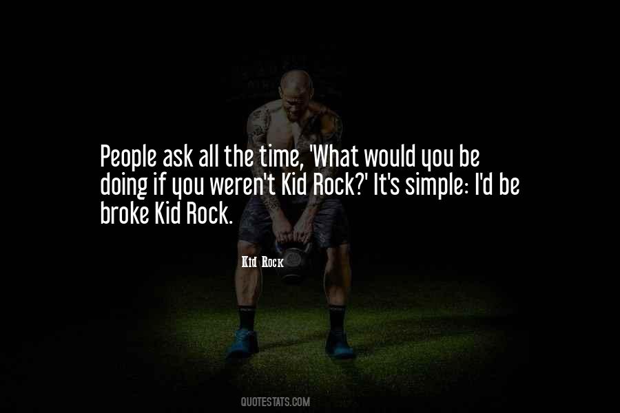 Kid Rock Quotes #922768