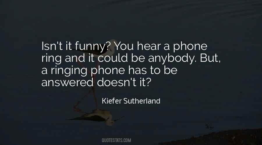Kiefer Sutherland Quotes #1421733