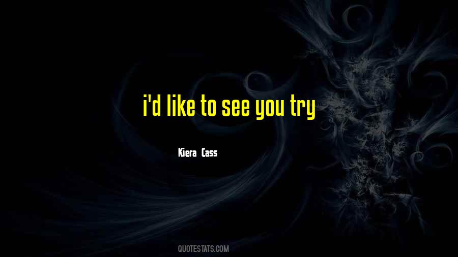 Kiera Cass Quotes #1605587