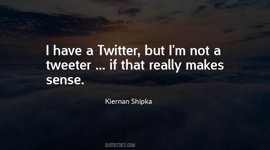 Kiernan Shipka Quotes #393413