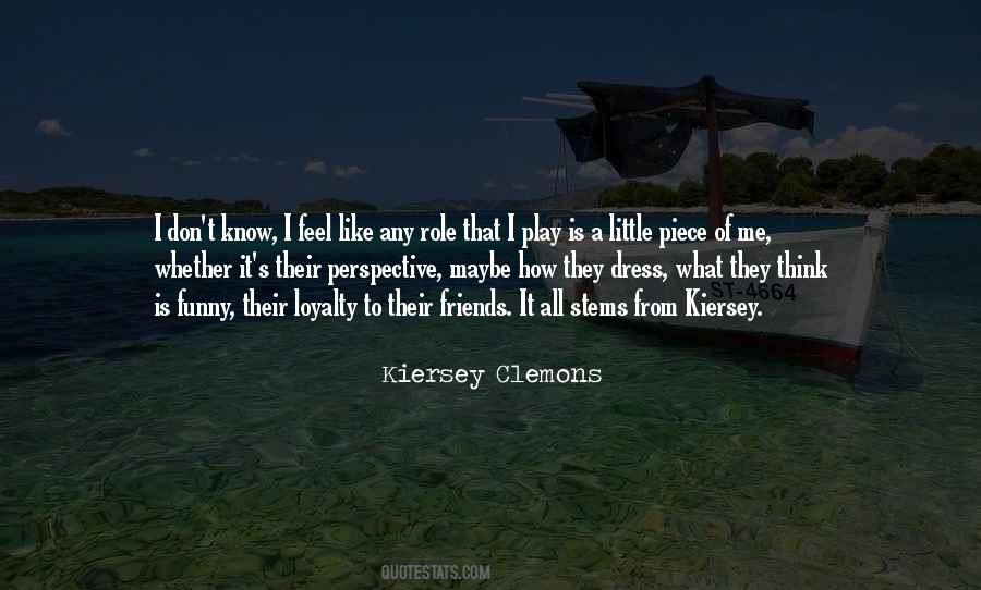 Kiersey Clemons Quotes #142068