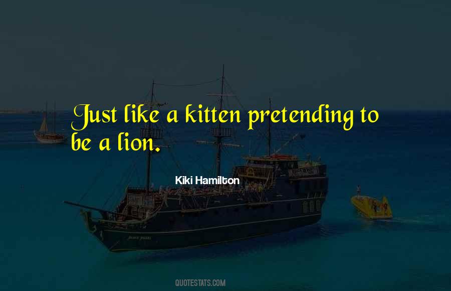 Kiki Hamilton Quotes #1395975