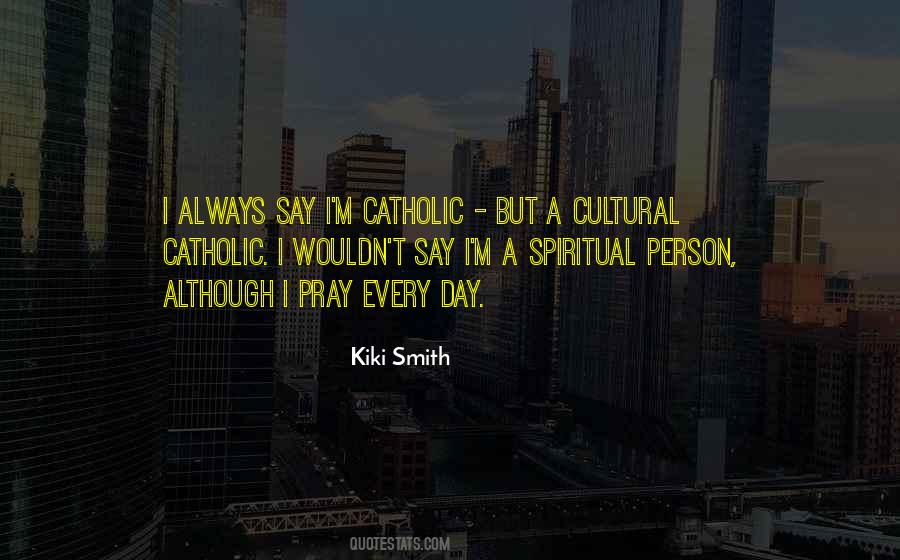 Kiki Smith Quotes #397804