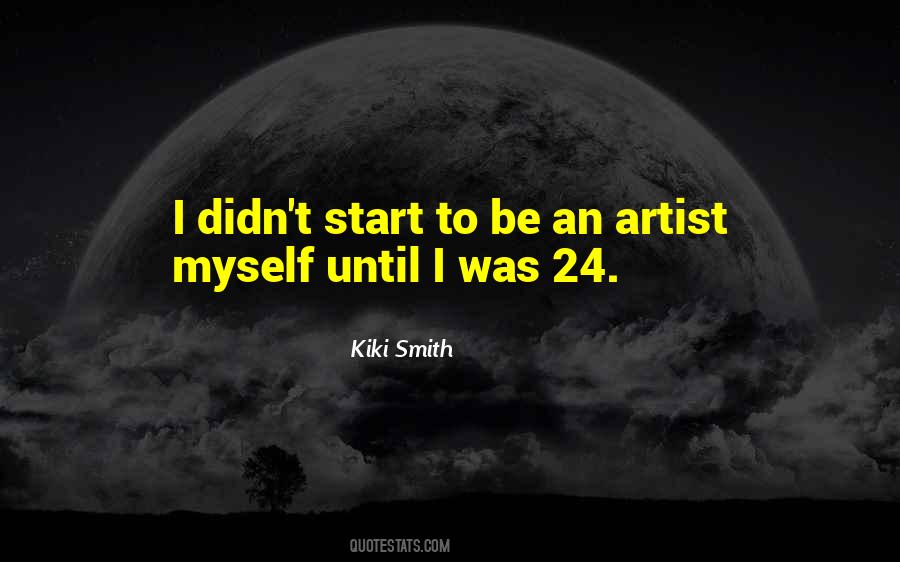 Kiki Smith Quotes #56558