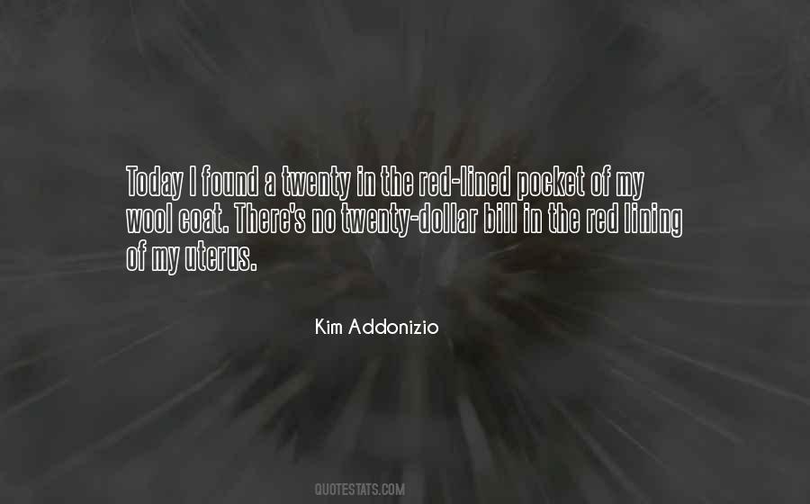 Kim Addonizio Quotes #1243541
