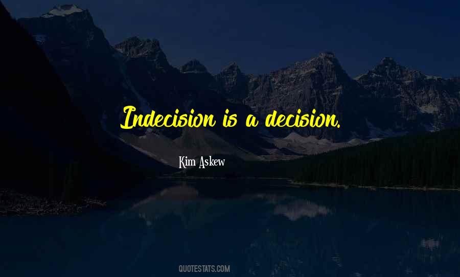 Kim Askew Quotes #1606368