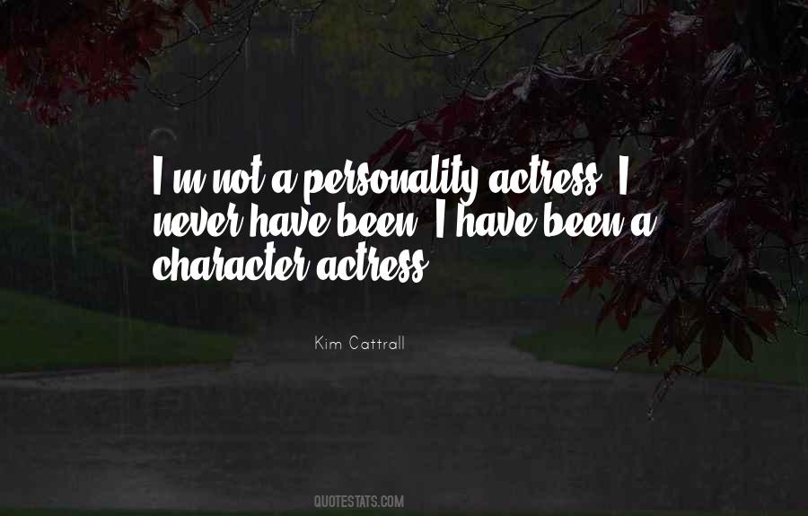 Kim Cattrall Quotes #1801468