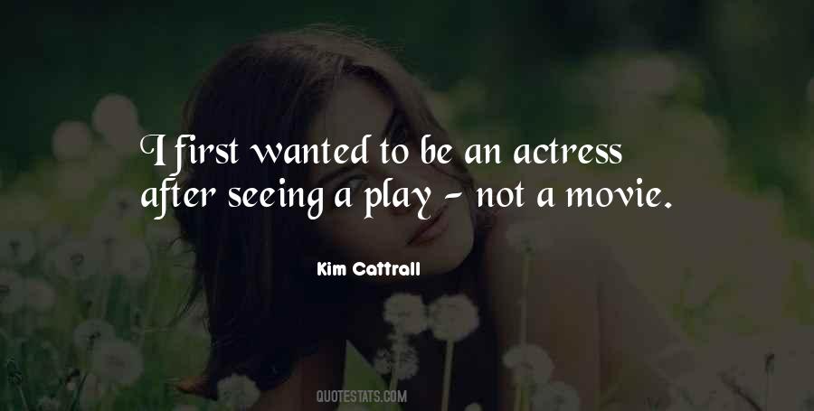 Kim Cattrall Quotes #1836710