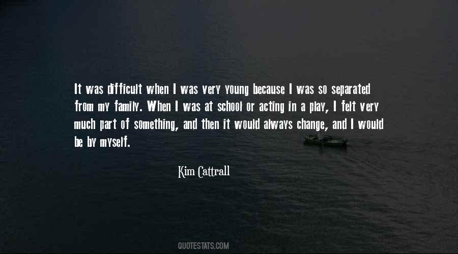 Kim Cattrall Quotes #1841454