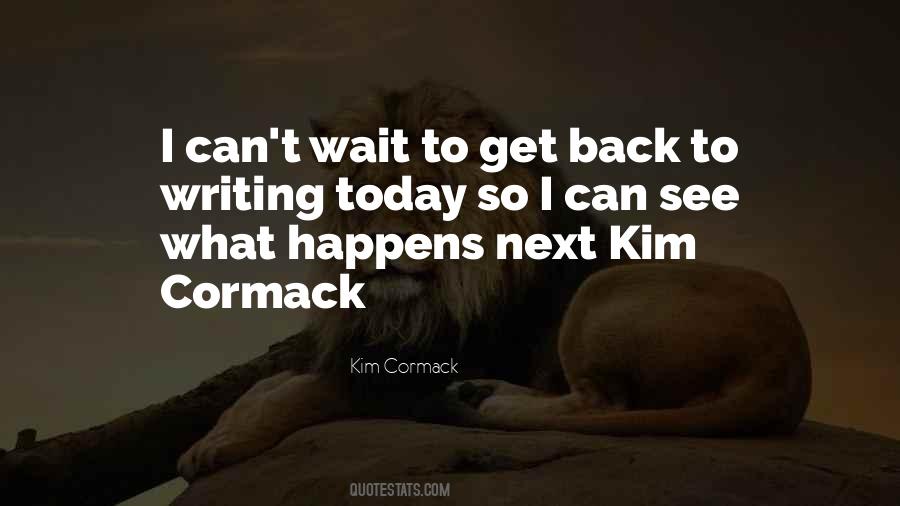 Kim Cormack Quotes #722611