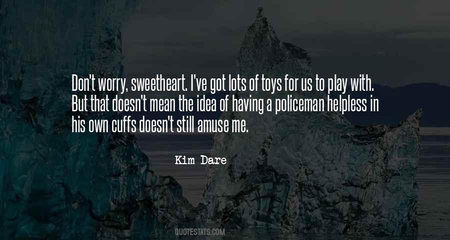 Kim Dare Quotes #677671