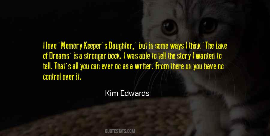 Kim Edwards Quotes #177482