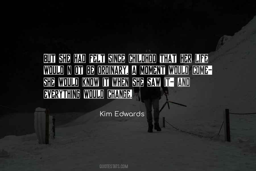 Kim Edwards Quotes #1779713