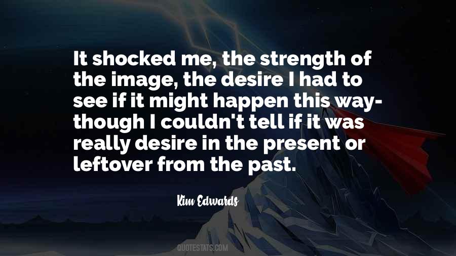 Kim Edwards Quotes #810515