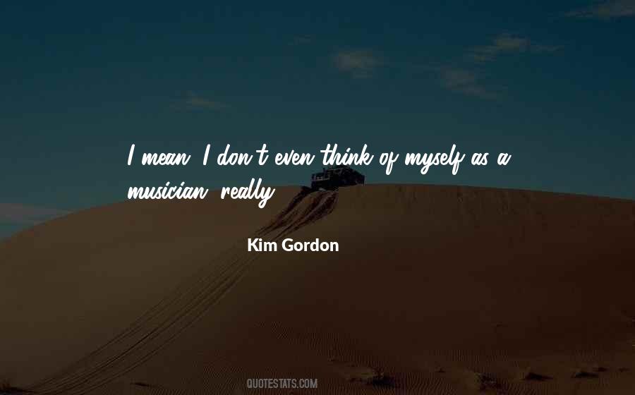 Kim Gordon Quotes #575966