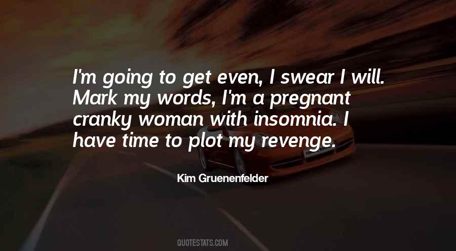 Kim Gruenenfelder Quotes #1373107