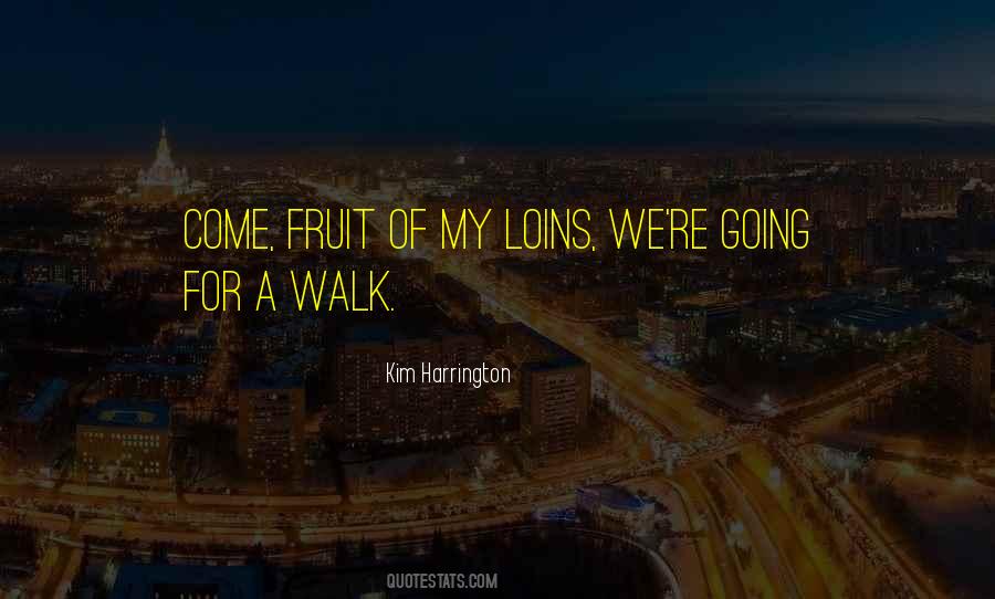 Kim Harrington Quotes #211796
