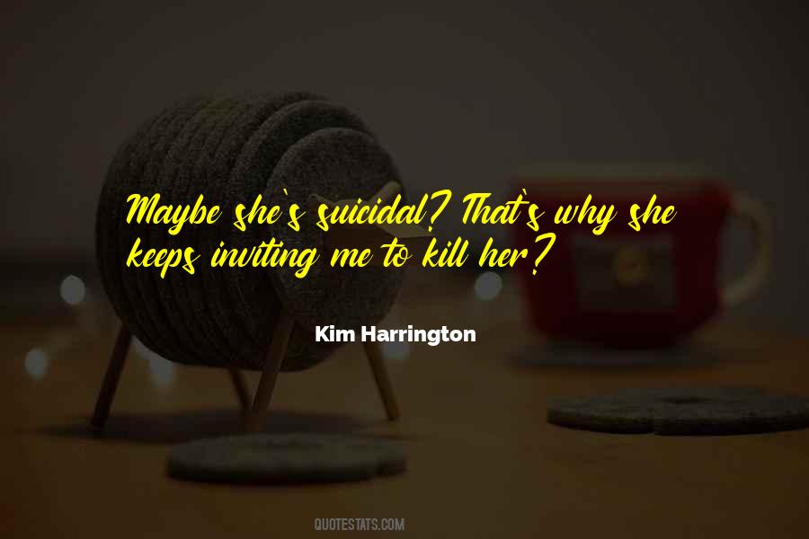 Kim Harrington Quotes #490768