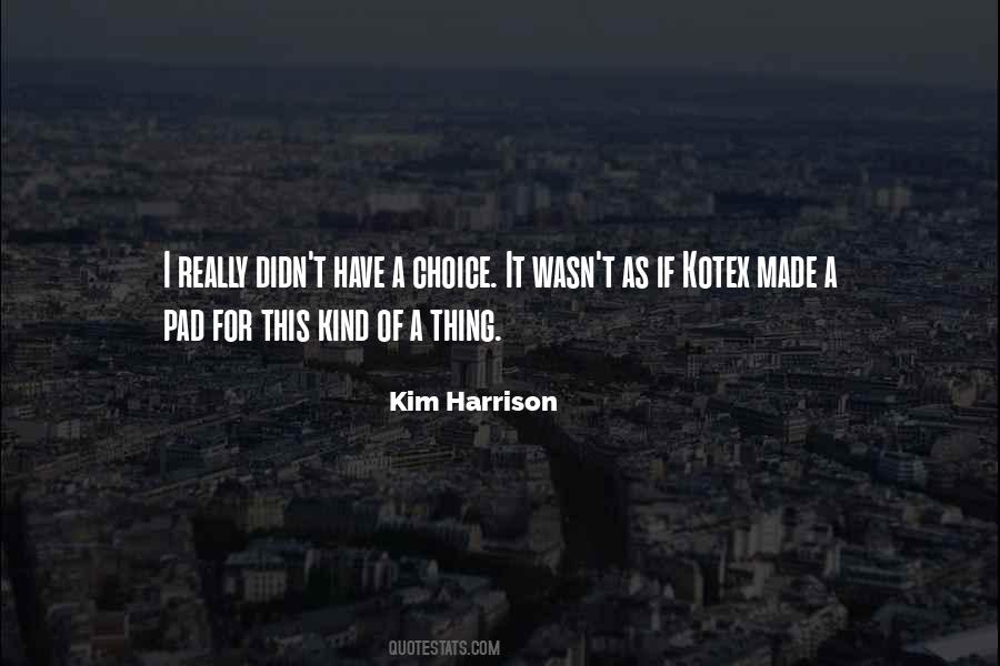 Kim Harrison Quotes #5574