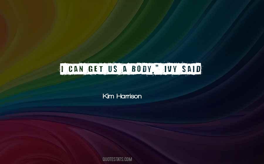 Kim Harrison Quotes #793972