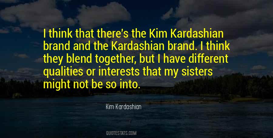 Kim Kardashian Quotes #1764045