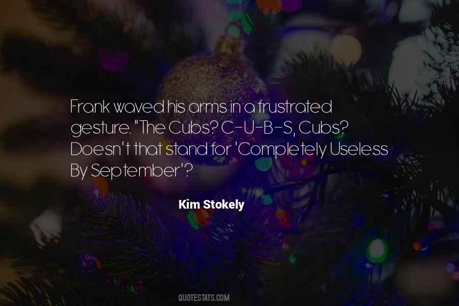 Kim Stokely Quotes #1063212
