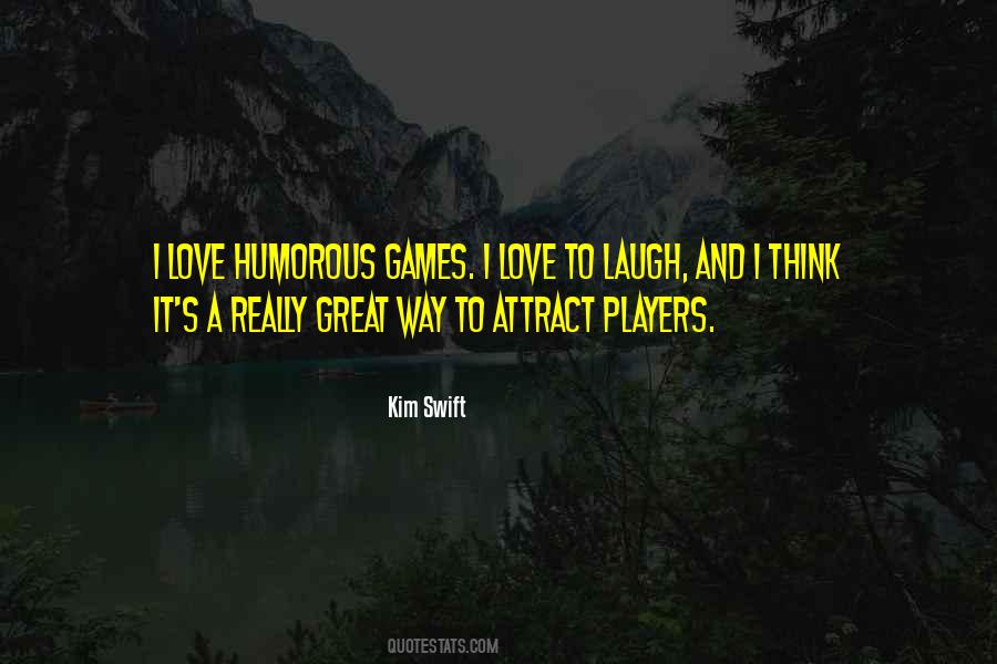 Kim Swift Quotes #635132