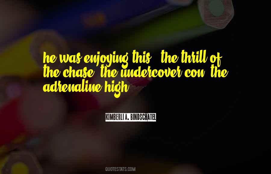 Kimberli A. Bindschatel Quotes #418895 Kimberli A. Bindschatel Quotes #418895