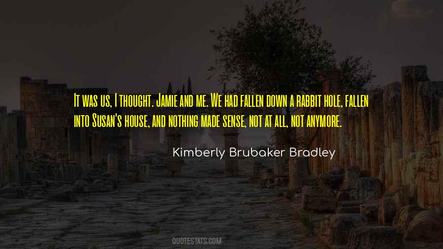 Kimberly Brubaker Bradley Quotes #130418