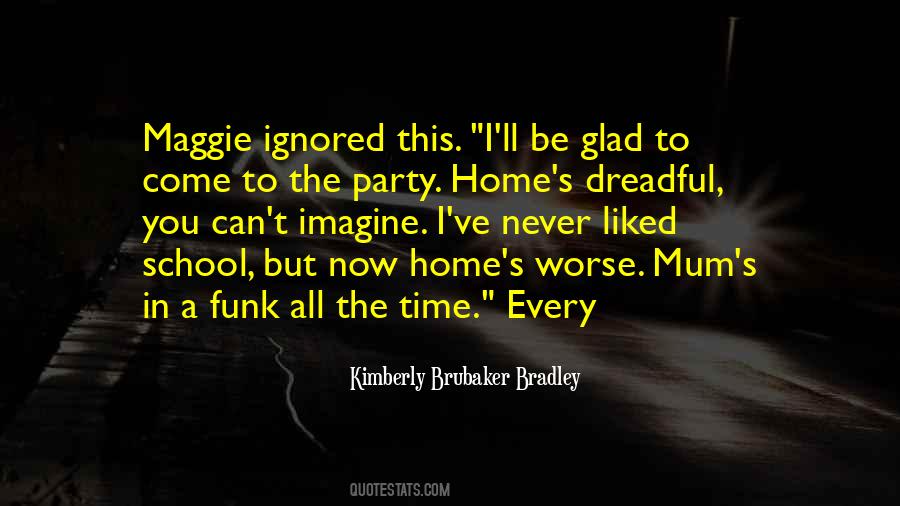 Kimberly Brubaker Bradley Quotes #1728008