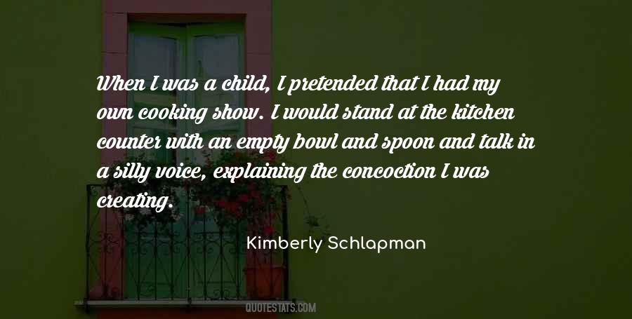 Kimberly Schlapman Quotes #1485914