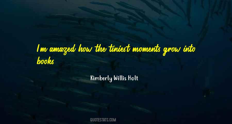 Kimberly Willis Holt Quotes #1110909