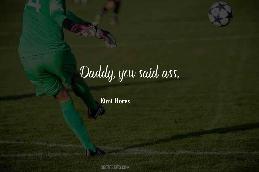 Kimi Flores Quotes #1060081 Kimi Flores Quotes #1060081