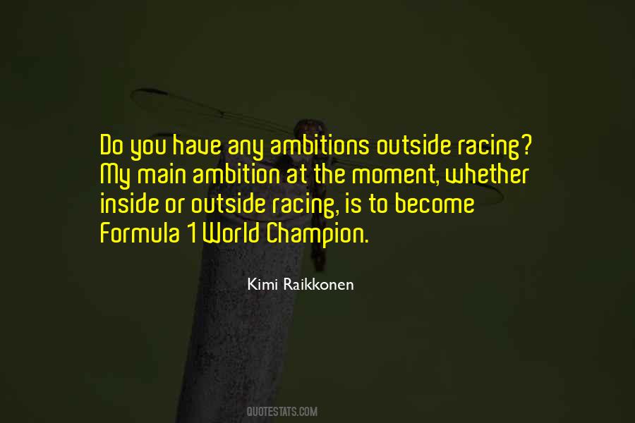 Kimi Raikkonen Quotes #1021803