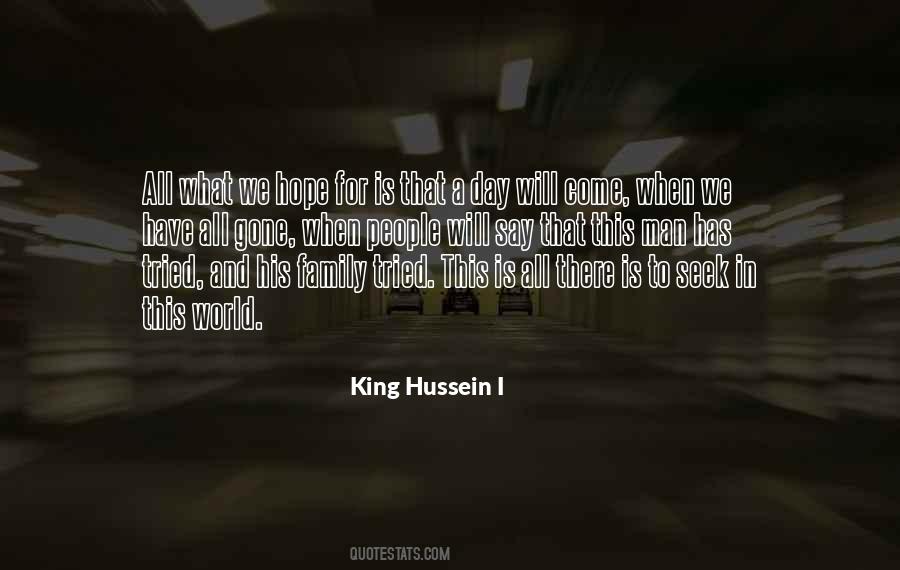 King Hussein I Quotes #792764