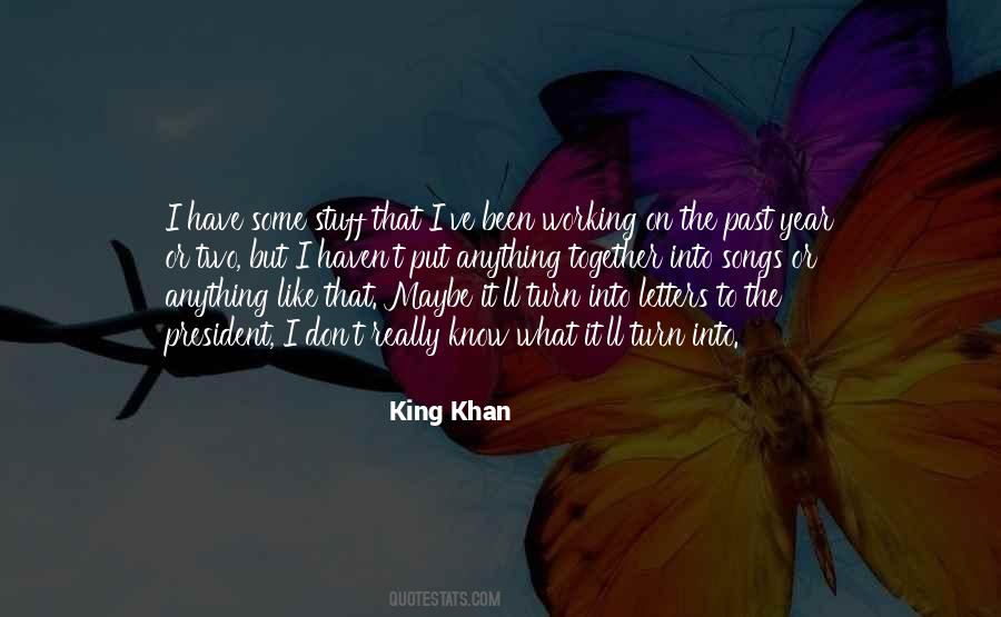 King Khan Quotes #1550877