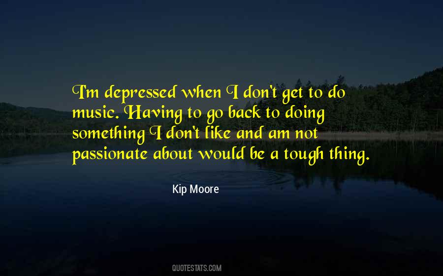 Kip Moore Quotes #208015