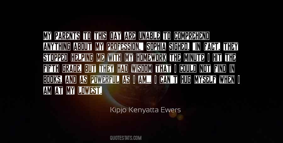 Kipjo Kenyatta Ewers Quotes #1035454