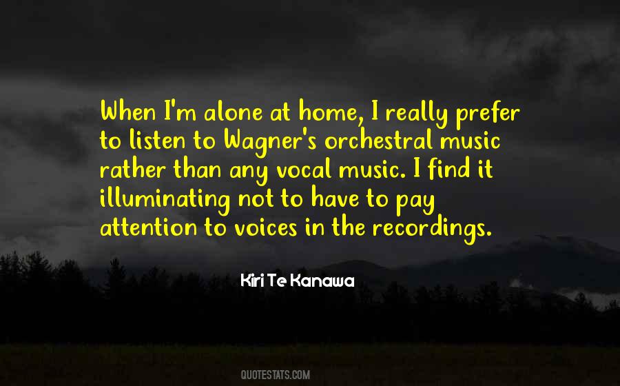 Kiri Te Kanawa Quotes #976830