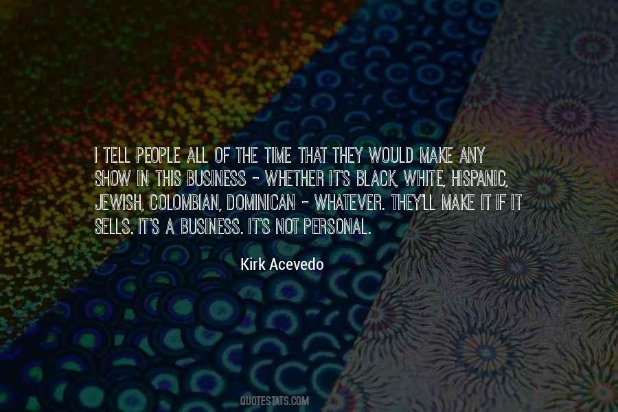 Kirk Acevedo Quotes #1055830