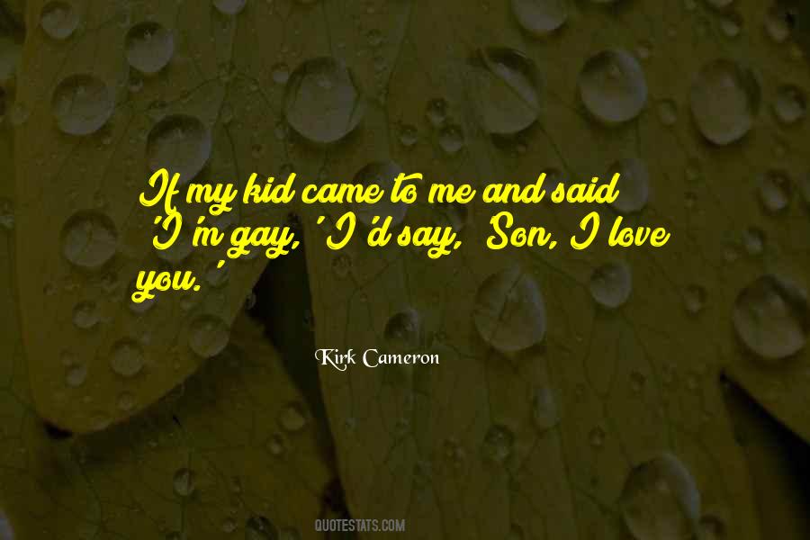 Kirk Cameron Quotes #1498443